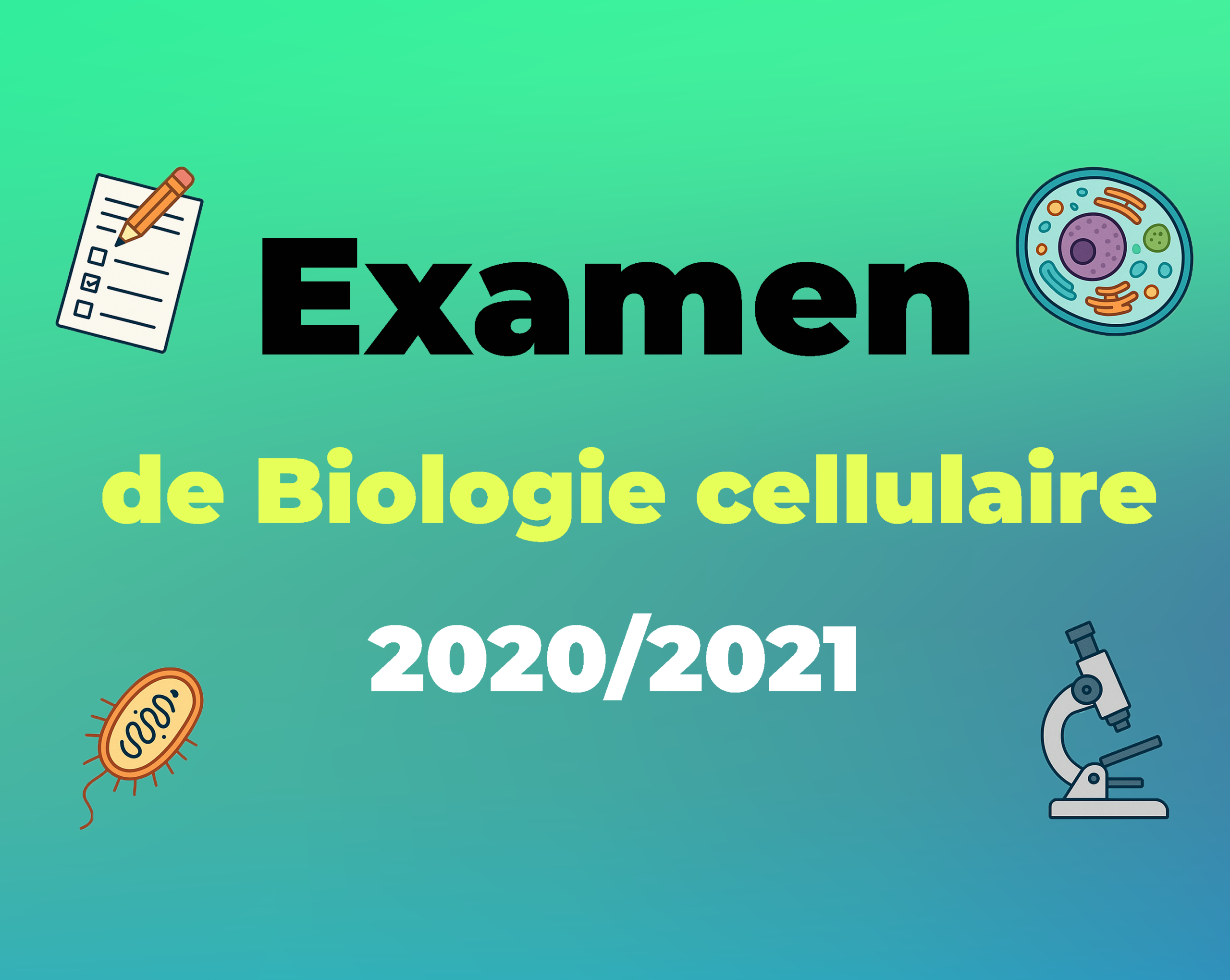 Examen de biologie cellulaire pour l’année universitaire 2020-2021