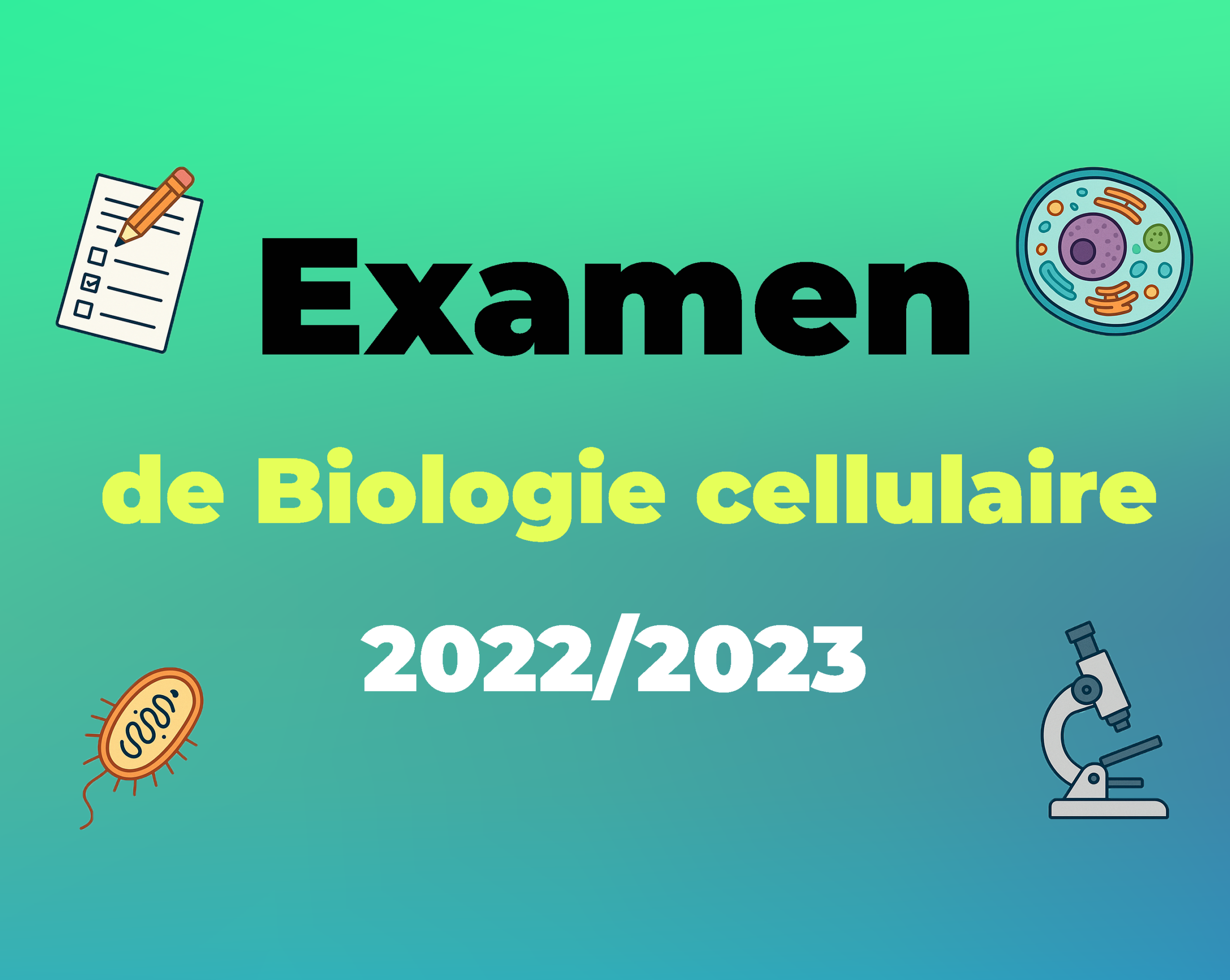 Examen de biologie cellulaire pour l’année universitaire 2022-2023